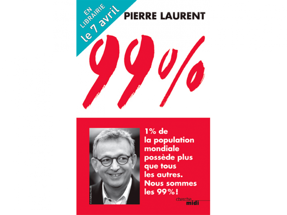 «99%» Le livre de Pierre Laurent